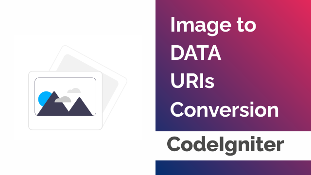 Image to DATA URIs Conversion using CodeIgniter
