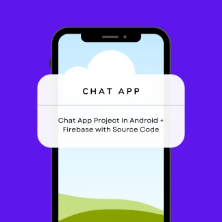 Real-time Chat App Project in Android & Firebase with Source Code