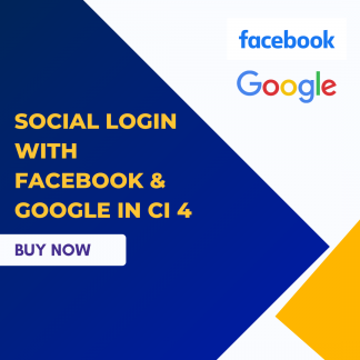 Social Login with Google and Facebook using CodeIgniter 4